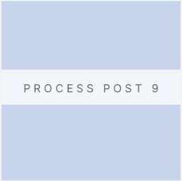 Featured image for Process Post 9